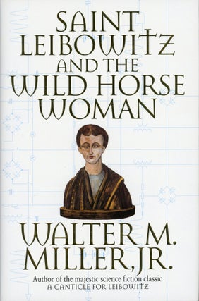 #91672) SAINT LEIBOWITZ AND WILD HORSE WOMAN. Walter M. Miller, Jr