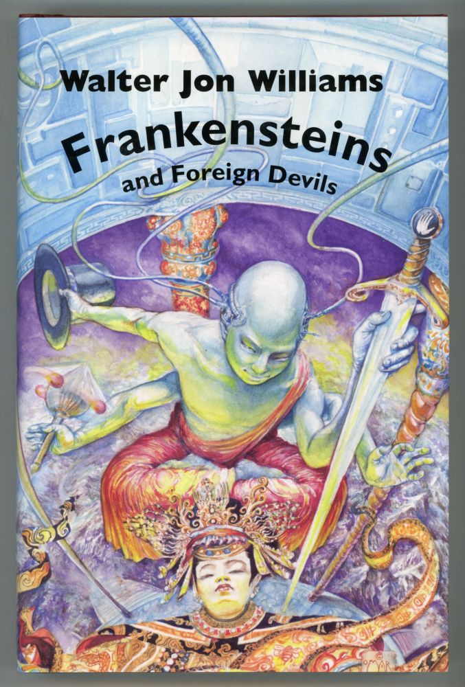 (#91736) FRANKENSTEINS AND FOREIGN DEVILS ... Edited by Timothy P. Szczesuil. Walter Jon Williams.