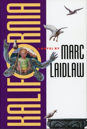 #93133) KALIFORNIA. Marc Laidlaw