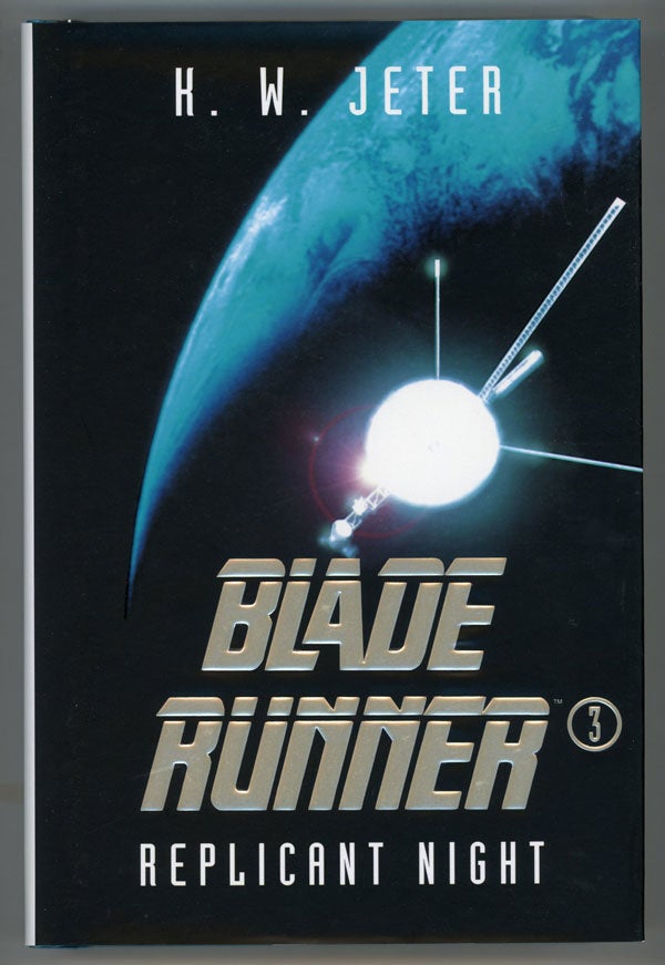 (#93427) BLADE RUNNER 3: REPLICANT NIGHT. K. W. Jeter.