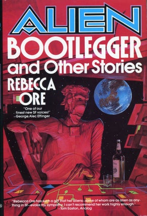 #93542) ALIEN BOOTLEGGER AND OTHER STORIES. Rebecca Ore, Rebecca Bard Brown