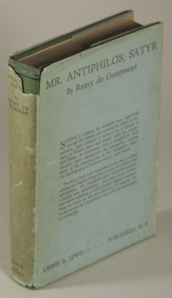 (#94994) MR. ANTIPHILOS, SATYR ... Translated from the French by John Howard. With an Introduction by Jack Lewis. Remy De Gourmont.