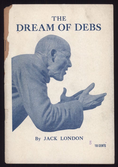 (#95361) THE DREAM OF DEBS: A STORY OF INDUSTRIAL REVOLT. Jack London.