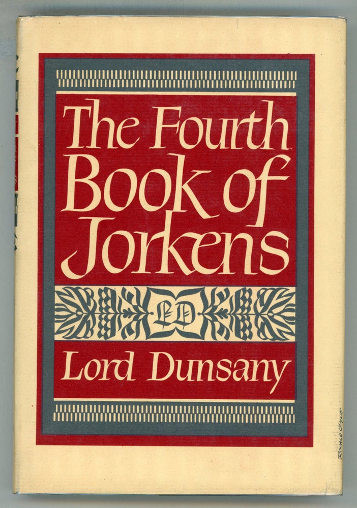 (#95894) THE FOURTH BOOK OF JORKENS. Lord Dunsany, Edward Plunkett.