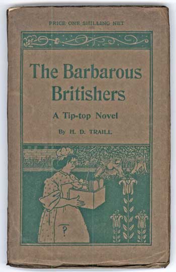 (#96118) THE BARBAROUS BRITISHERS: A TIP-TOP NOVEL. Traill.