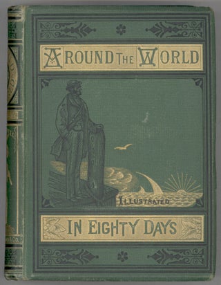 #96607) AROUND THE WORLD IN EIGHTY DAYS ... Translated by Geo. M. Towle. Jules Verne