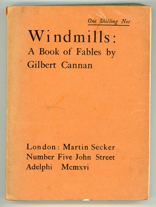 #97185) WINDMILLS: A BOOK OF FABLES. Gilbert Cannan