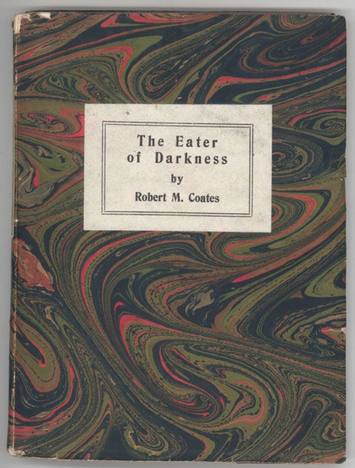 (#9837) THE EATER OF DARKNESS. Robert Coates.